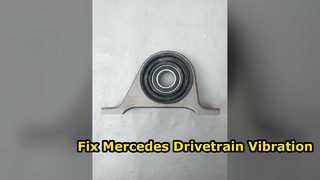 Fix Mercedes Benz E Class Vibration Propshaft Bearing